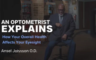 An Optometrist Explains: How Your Overall Health Affects Your Eyesight